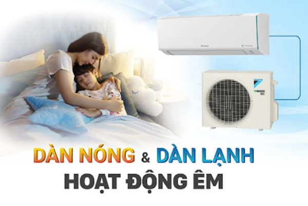 Chế độ hoạt động êm ái (trên cả dàn lạnh và dàn nóng)